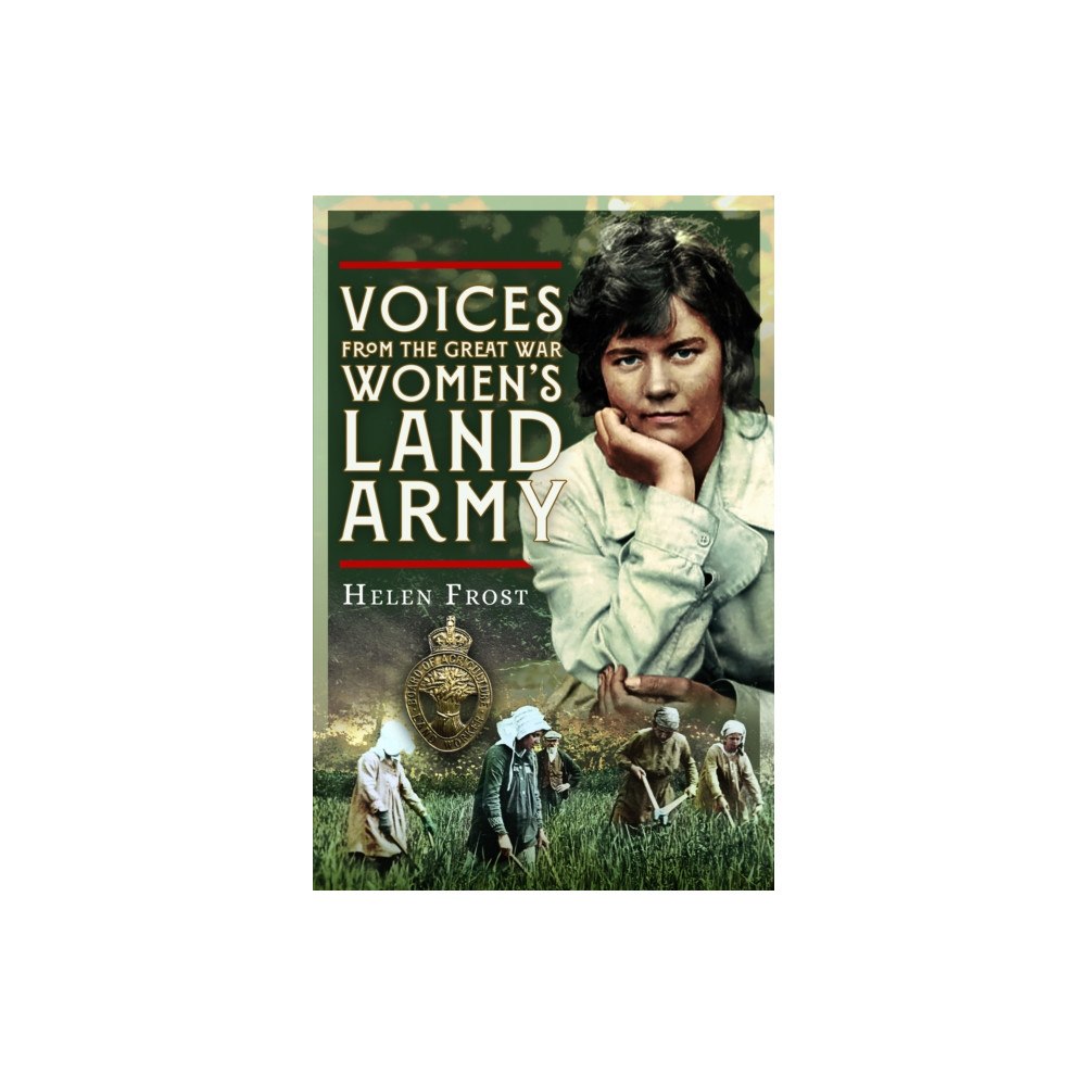 Pen & Sword Books Ltd Voices from the Great War Women's Land Army (häftad, eng)