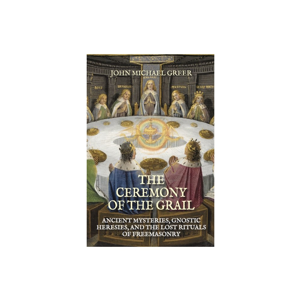 Aeon Books Ltd The Ceremony of the Grail (häftad, eng)