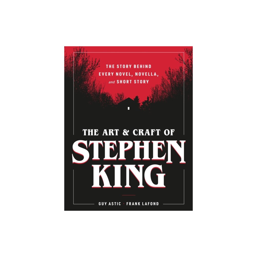 Running Press The Art and Craft of Stephen King (inbunden, eng)