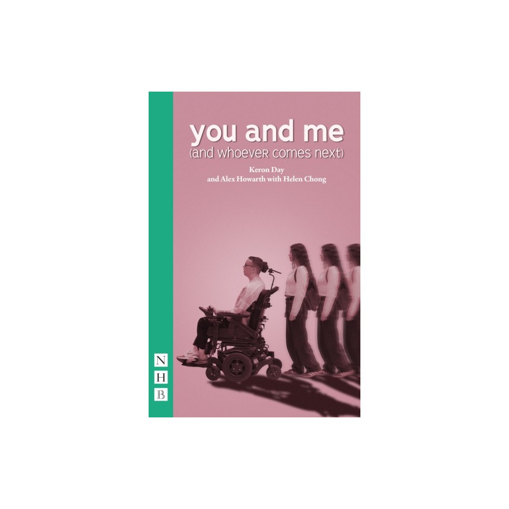 Nick Hern Books You and Me (and Whoever Comes Next) (häftad, eng)