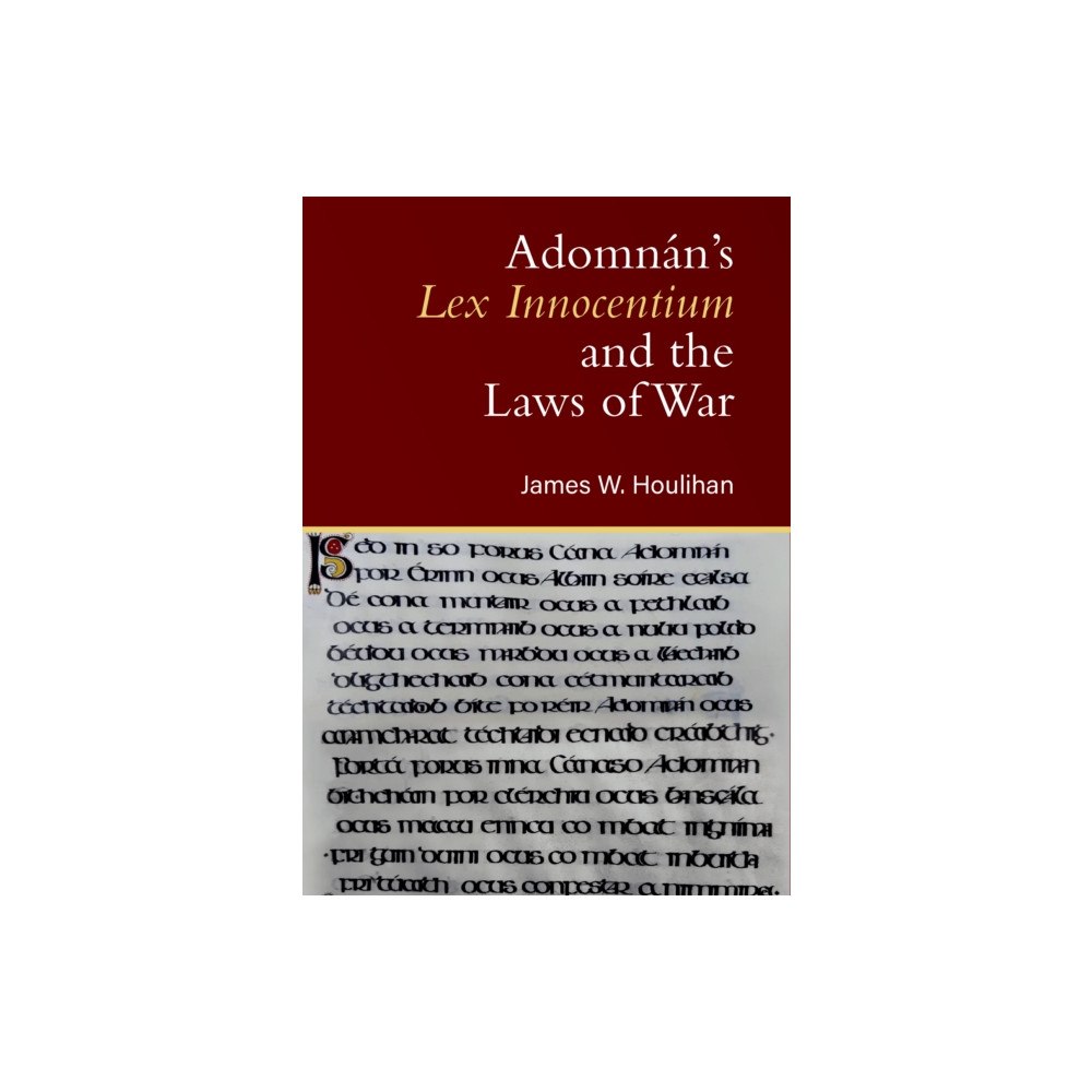 Four Courts Press Ltd Adomnan's Lex Innocentium and the Laws of War (häftad, eng)
