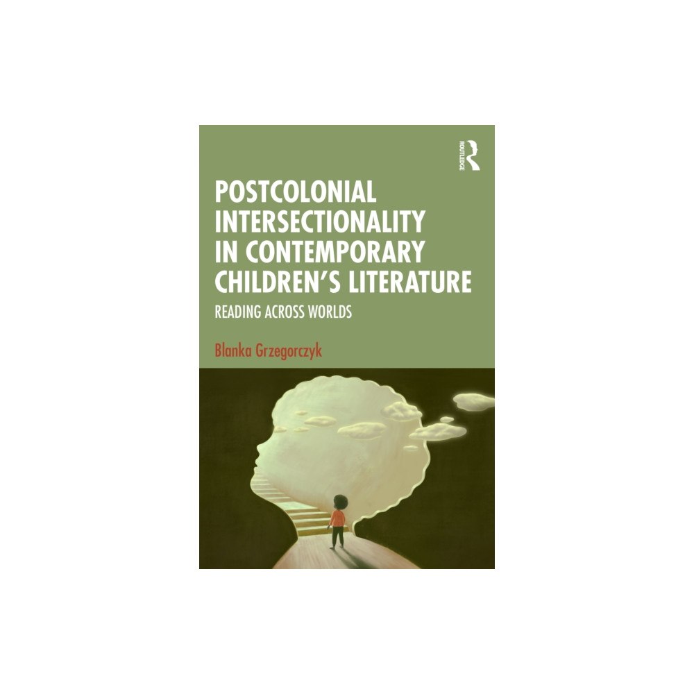 Taylor & francis ltd Postcolonial Intersectionality in Contemporary Children’s Literature (häftad, eng)