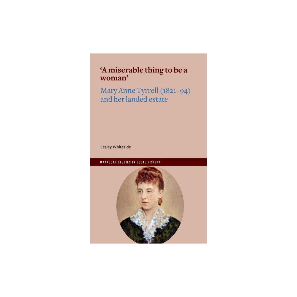 Four Courts Press Ltd 'A miserable thing to be a woman' (häftad, eng)