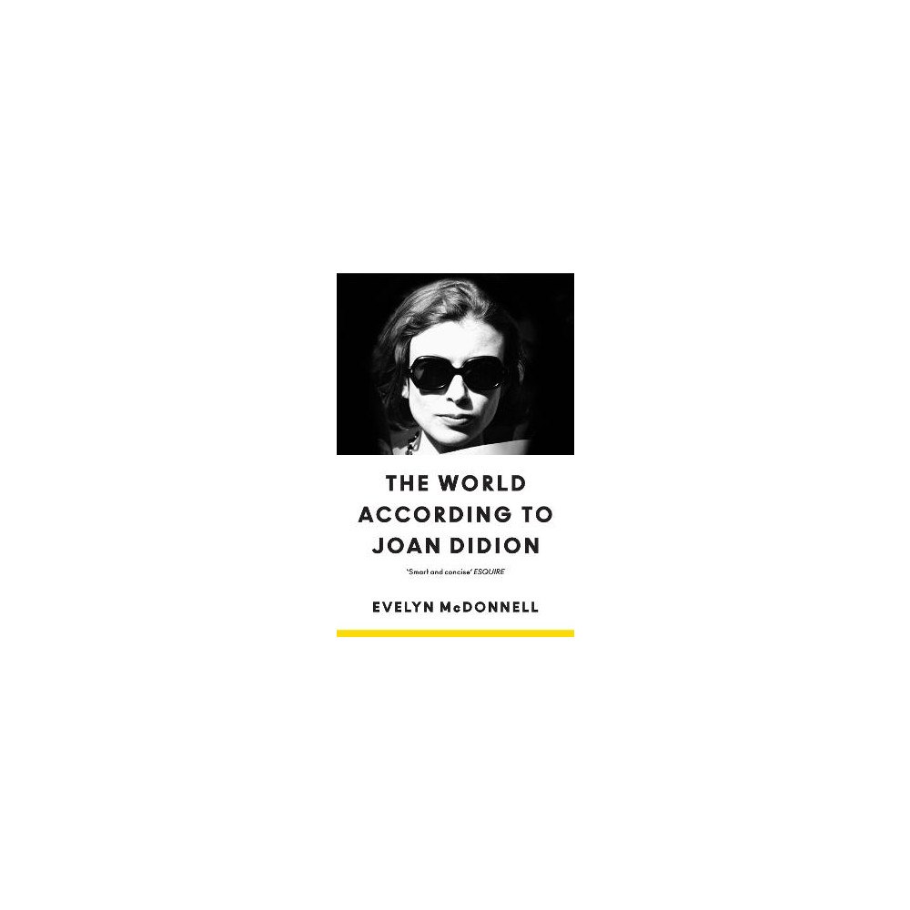 Evelyn McDonnell The World According to Joan Didion (häftad, eng)