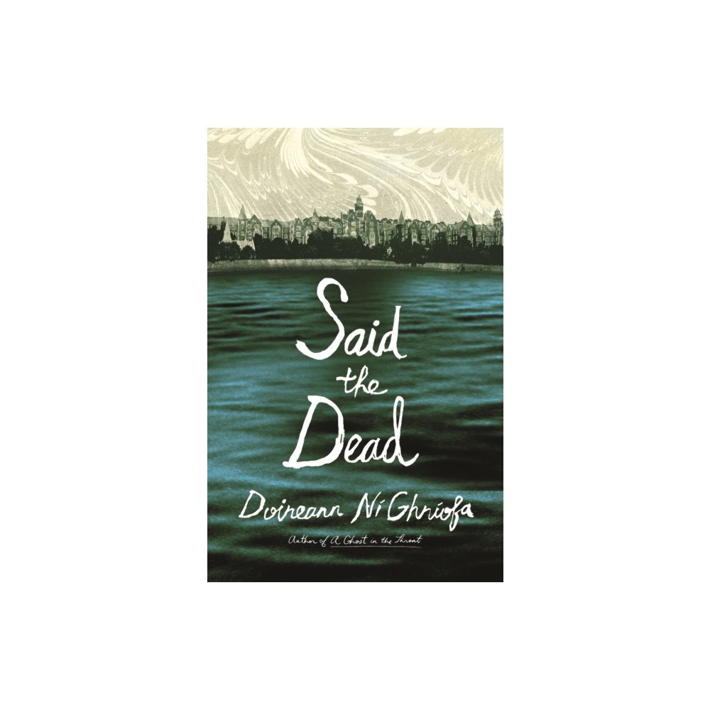 Farrar, Straus and Giroux Said the Dead (inbunden, eng)