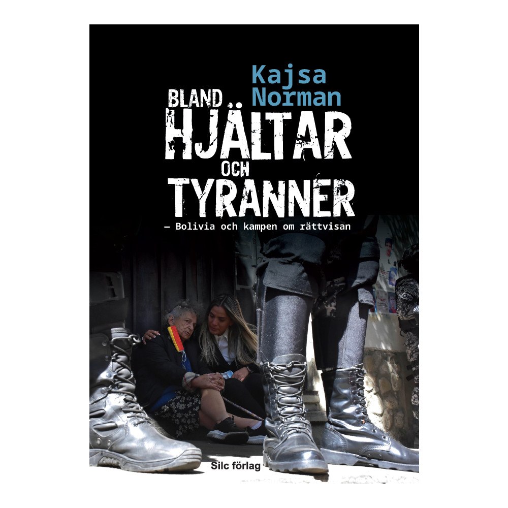 SILC Förlag Bland hjältar och tyranner : Bolivia och kampen om rättvisan (pocket)