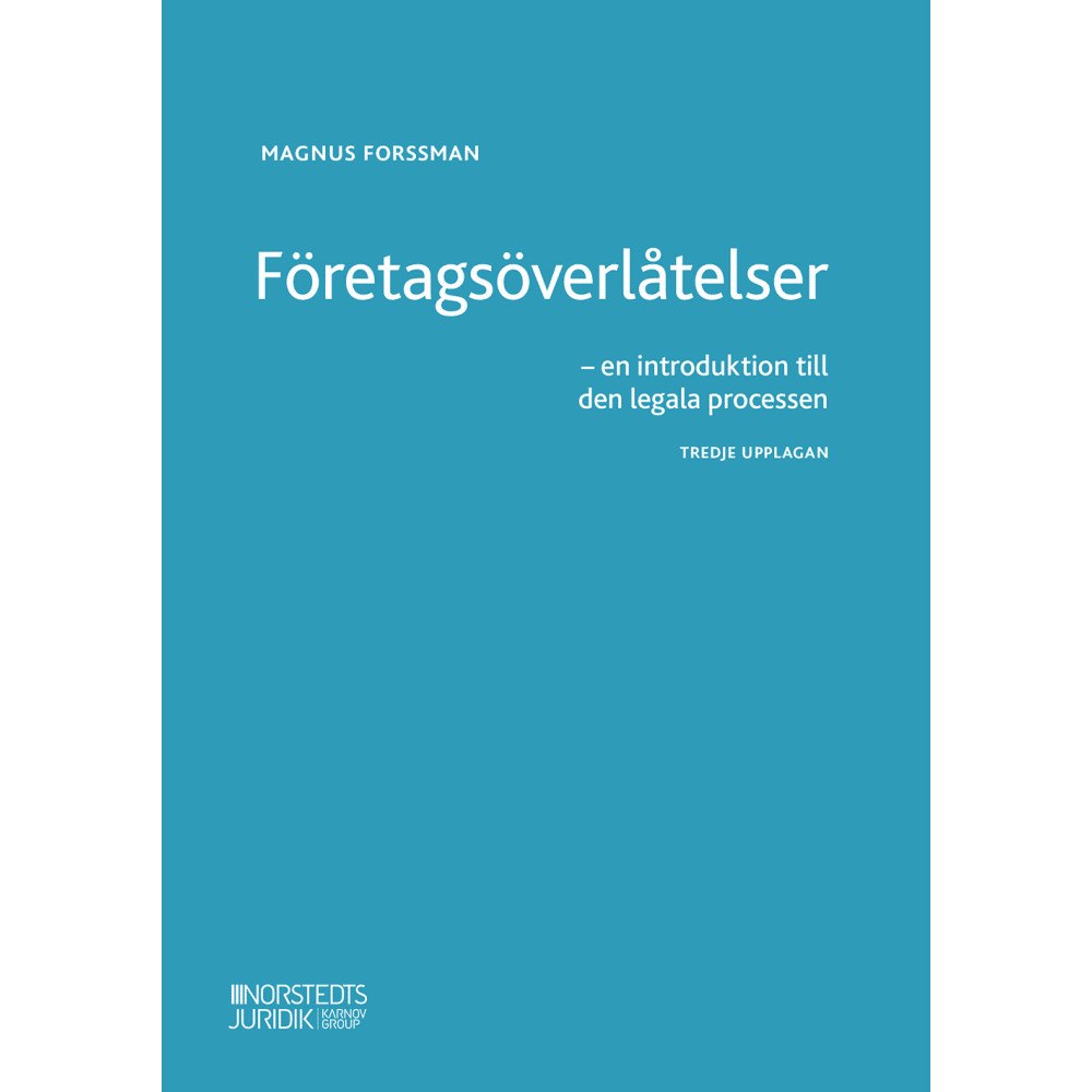 Magnus Forssman Företagsöverlåtelser : en introduktion till den legala processen (häftad) (Skadad)