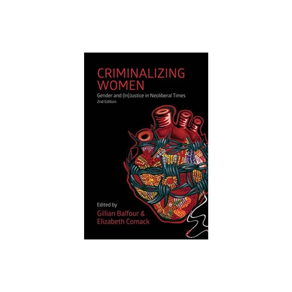 Fernwood Publishing Co Ltd Criminalizing Women, 2nd edition (häftad, eng)