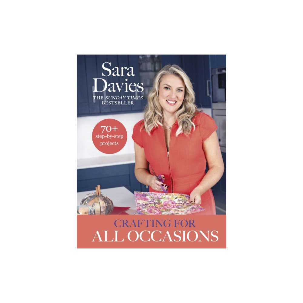 Transworld publishers ltd Crafting for All Occasions with Sara Davies (inbunden, eng)