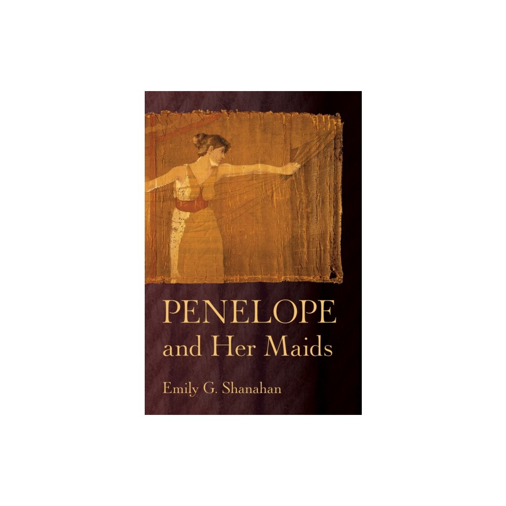 Cornell University Press Penelope and Her Maids (häftad, eng)