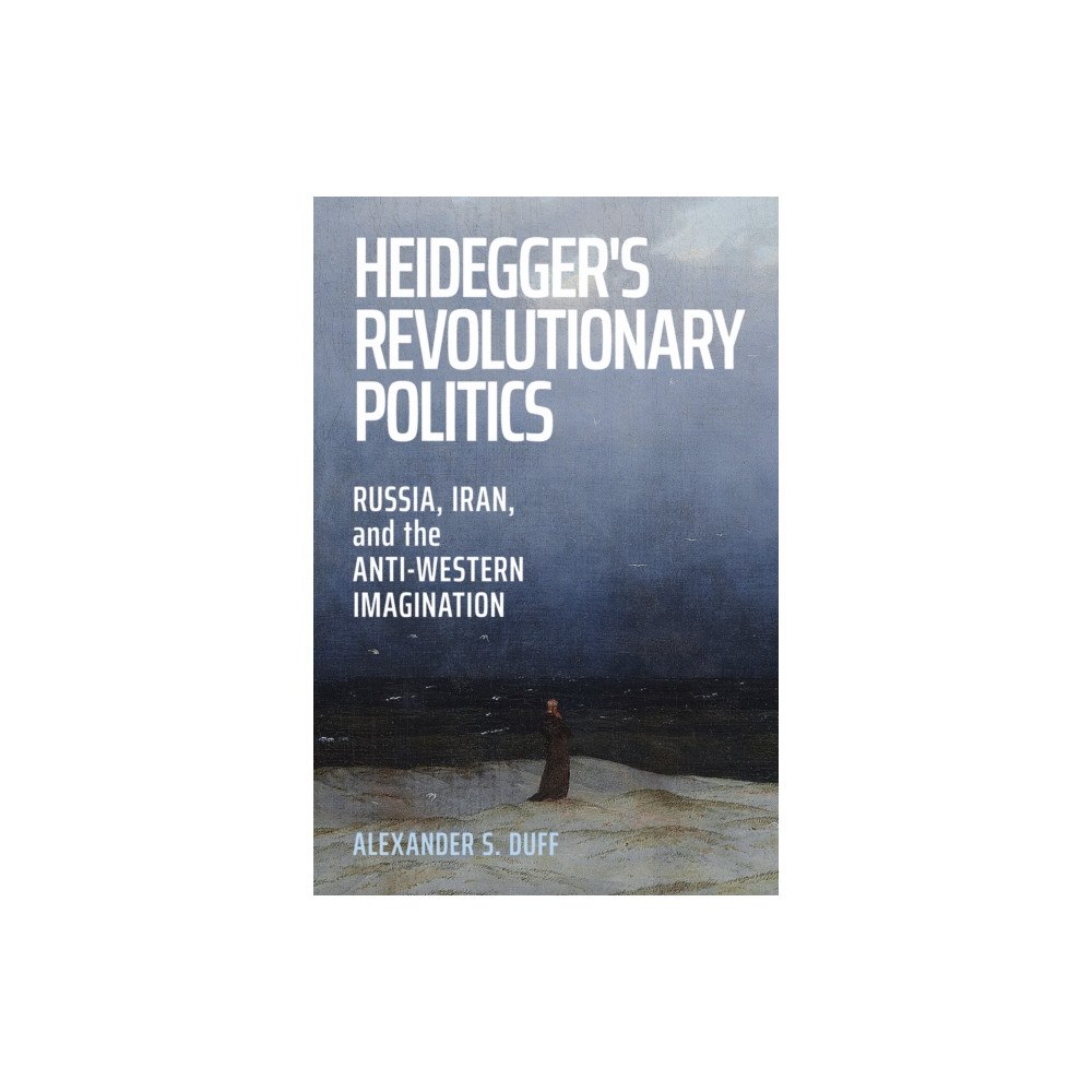Cornell University Press Heidegger's Revolutionary Politics (häftad, eng)