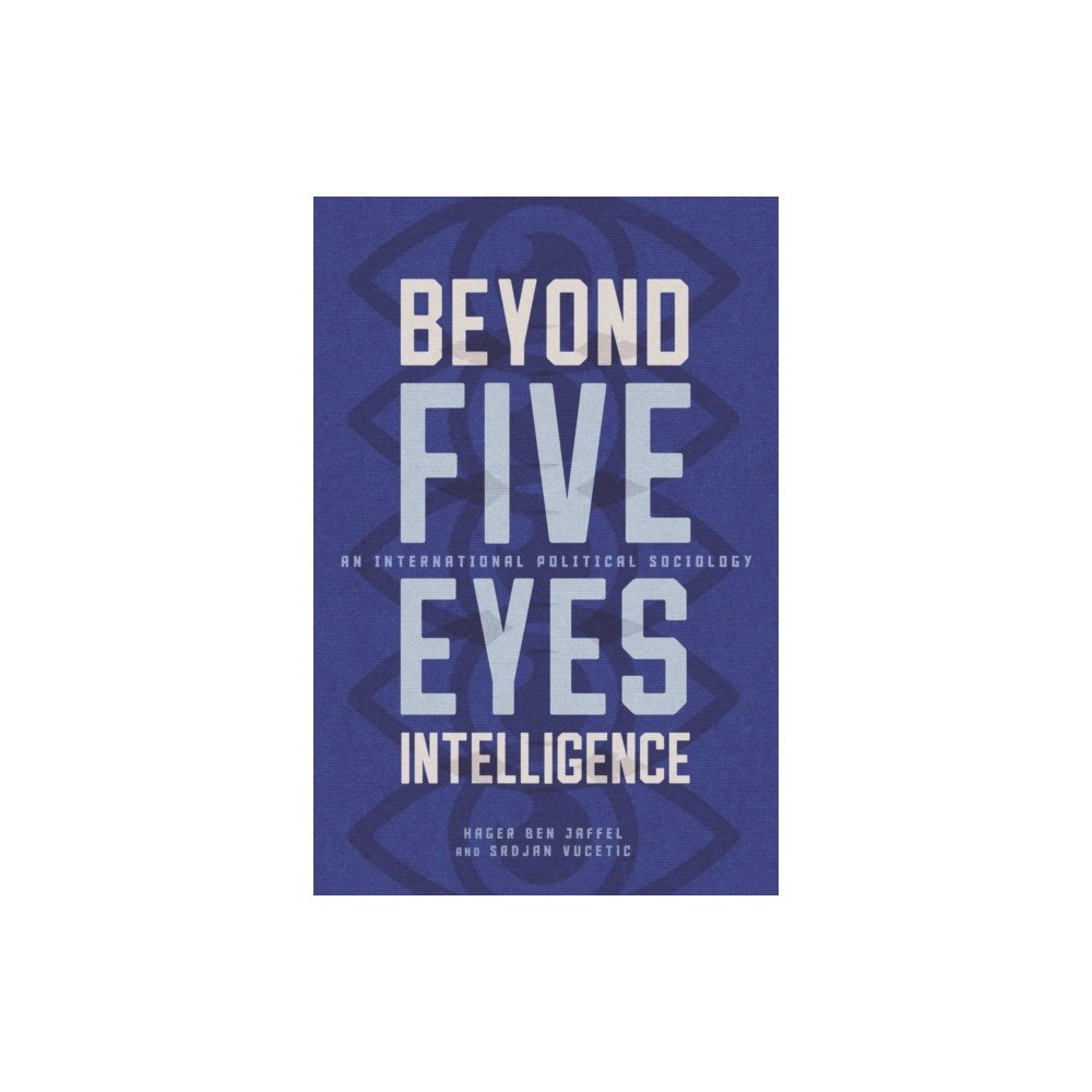 McGill-Queen's University Press Beyond Five Eyes Intelligence (häftad, eng)