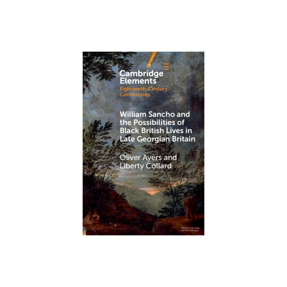 Cambridge University Press William Sancho and the Possibilities of Black British Lives in Late Georgian Britain (häftad, eng)