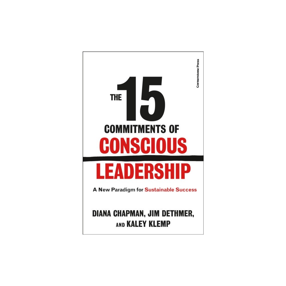 Cornerstone The 15 Commitments of Conscious Leadership (häftad, eng)