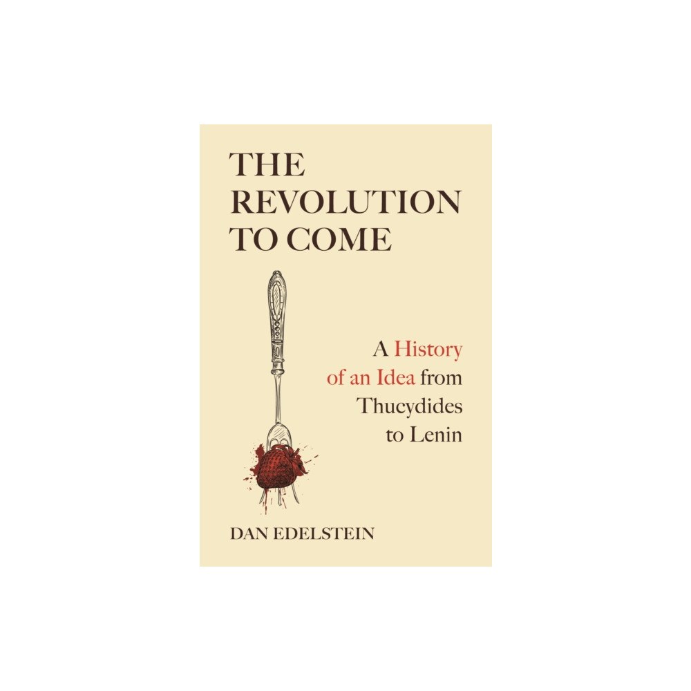 Princeton University Press The Revolution to Come (häftad, eng)