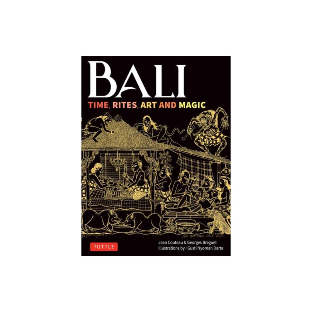 Tuttle Publishing Bali: Time, Rites, Art and Magic (inbunden, eng)