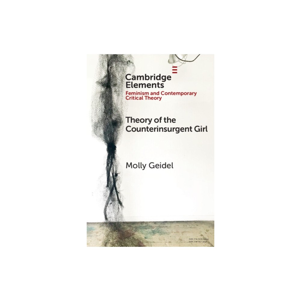 Cambridge University Press Theory of the Counterinsurgent Girl (häftad, eng)