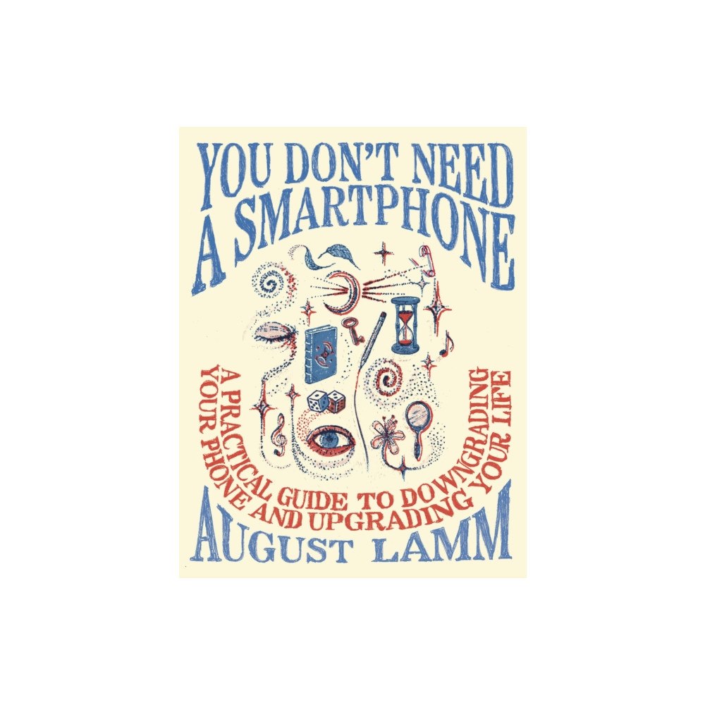 Octopus publishing group You Don't Need A Smartphone (inbunden, eng)
