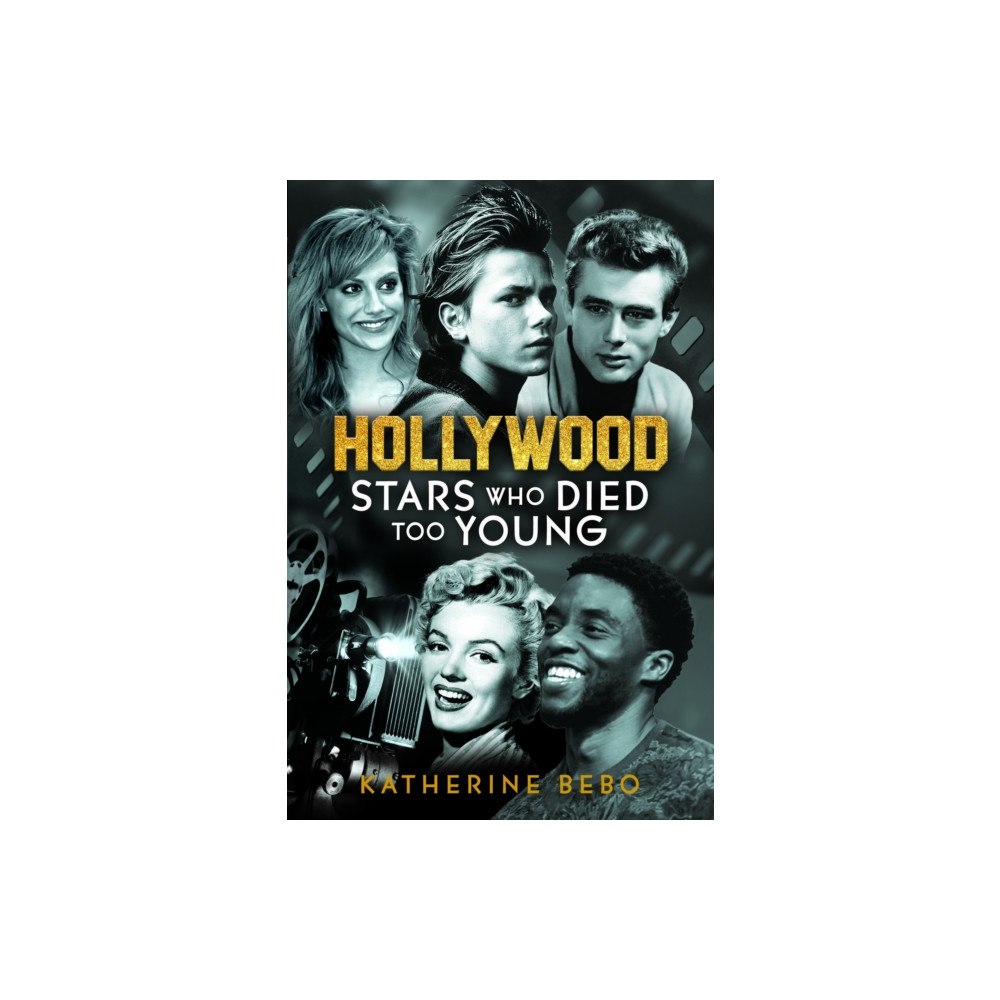 Pen & Sword Books Ltd Hollywood Stars Who Died Too Young (inbunden, eng)
