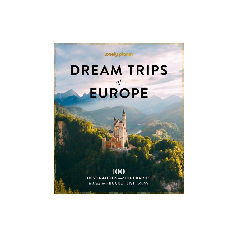 Lonely Planet Global Limited Lonely Planet Dream Trips of Europe (inbunden, eng)