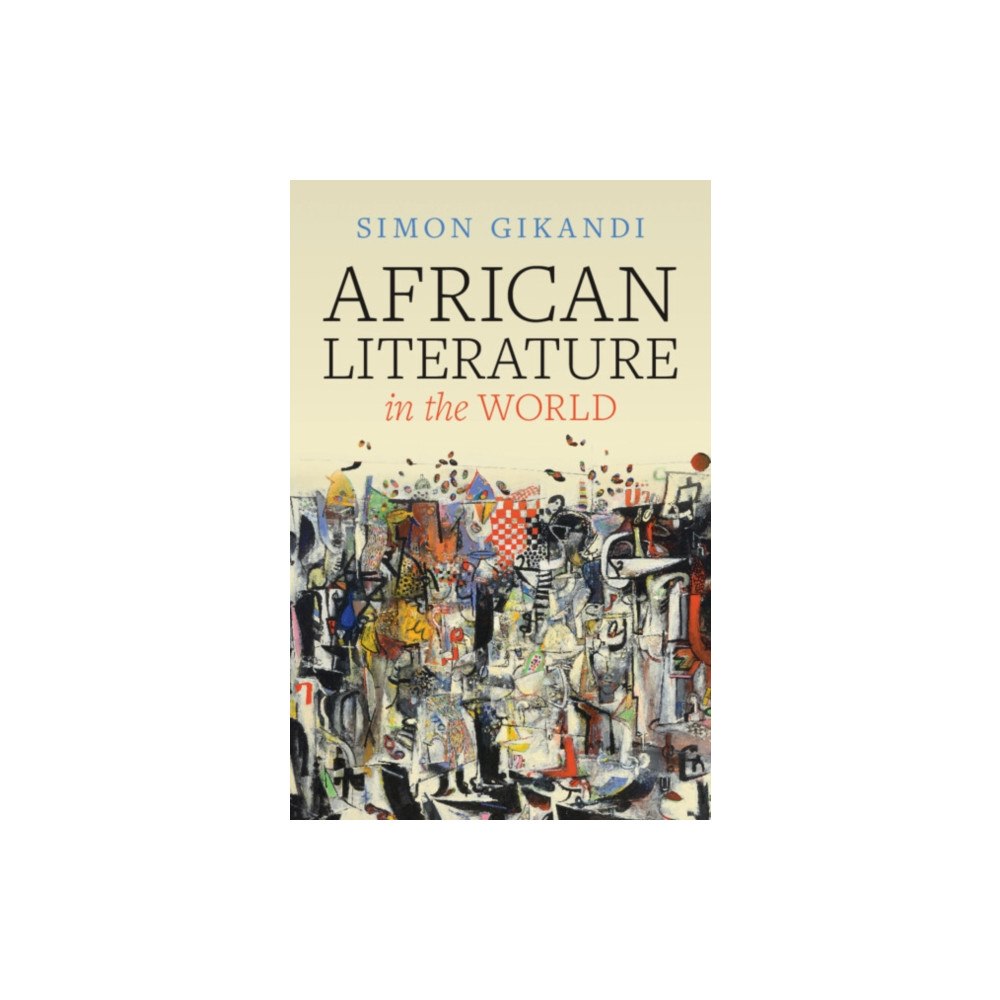 Cambridge University Press African Literature in the World (inbunden, eng)