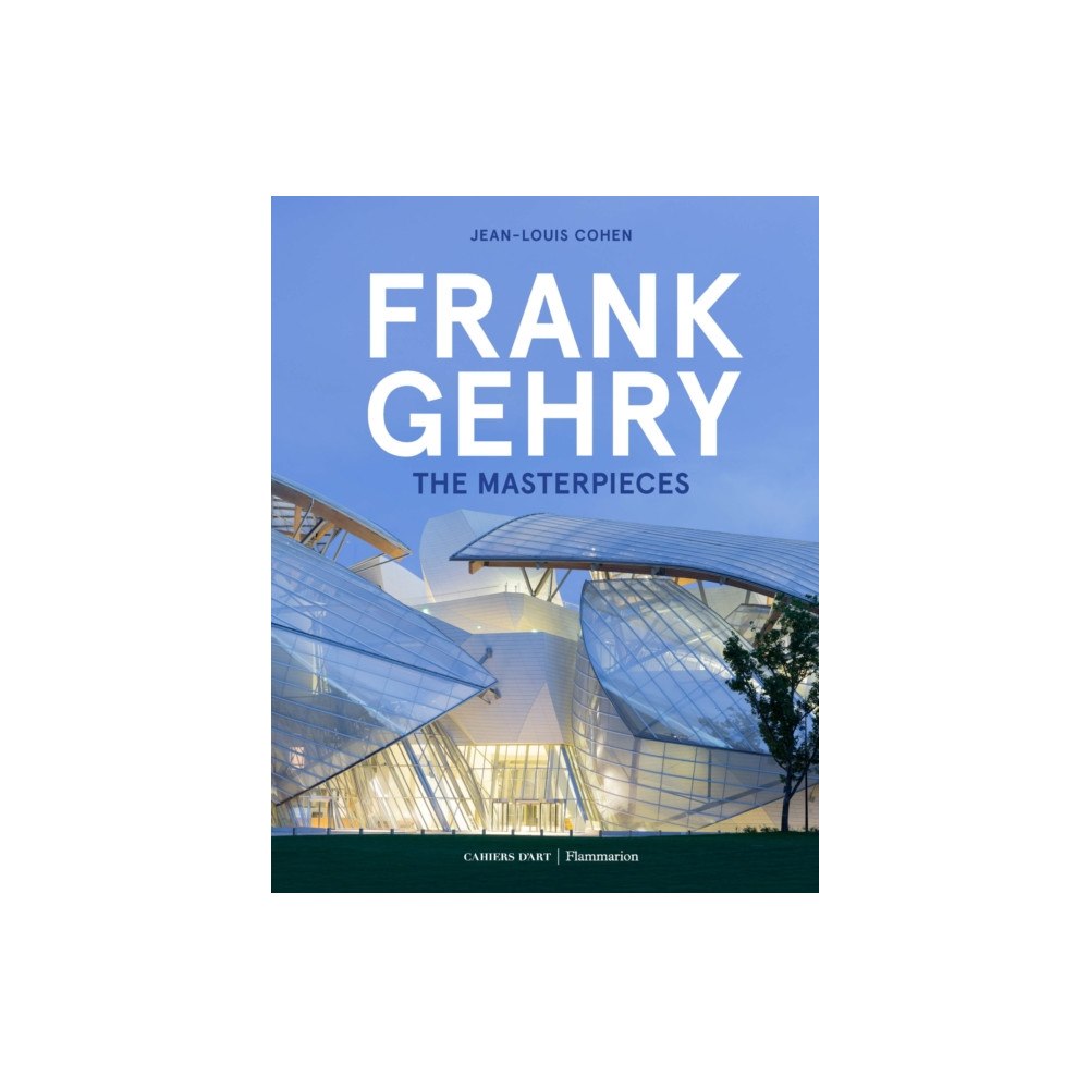 Editions Flammarion Frank Gehry: The Masterpieces (inbunden, eng)