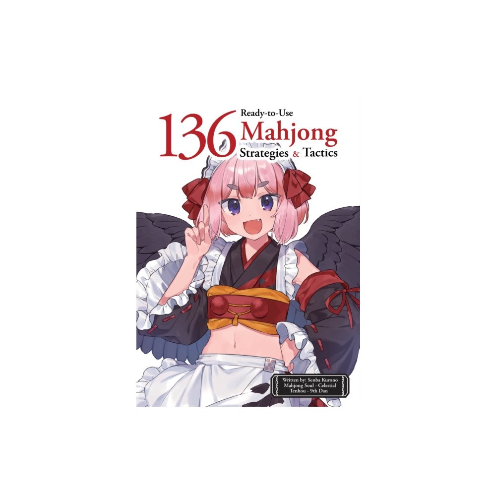 Mahjong Pros 136 Ready-to-Use Mahjong Strategies and Tactics (häftad, eng)