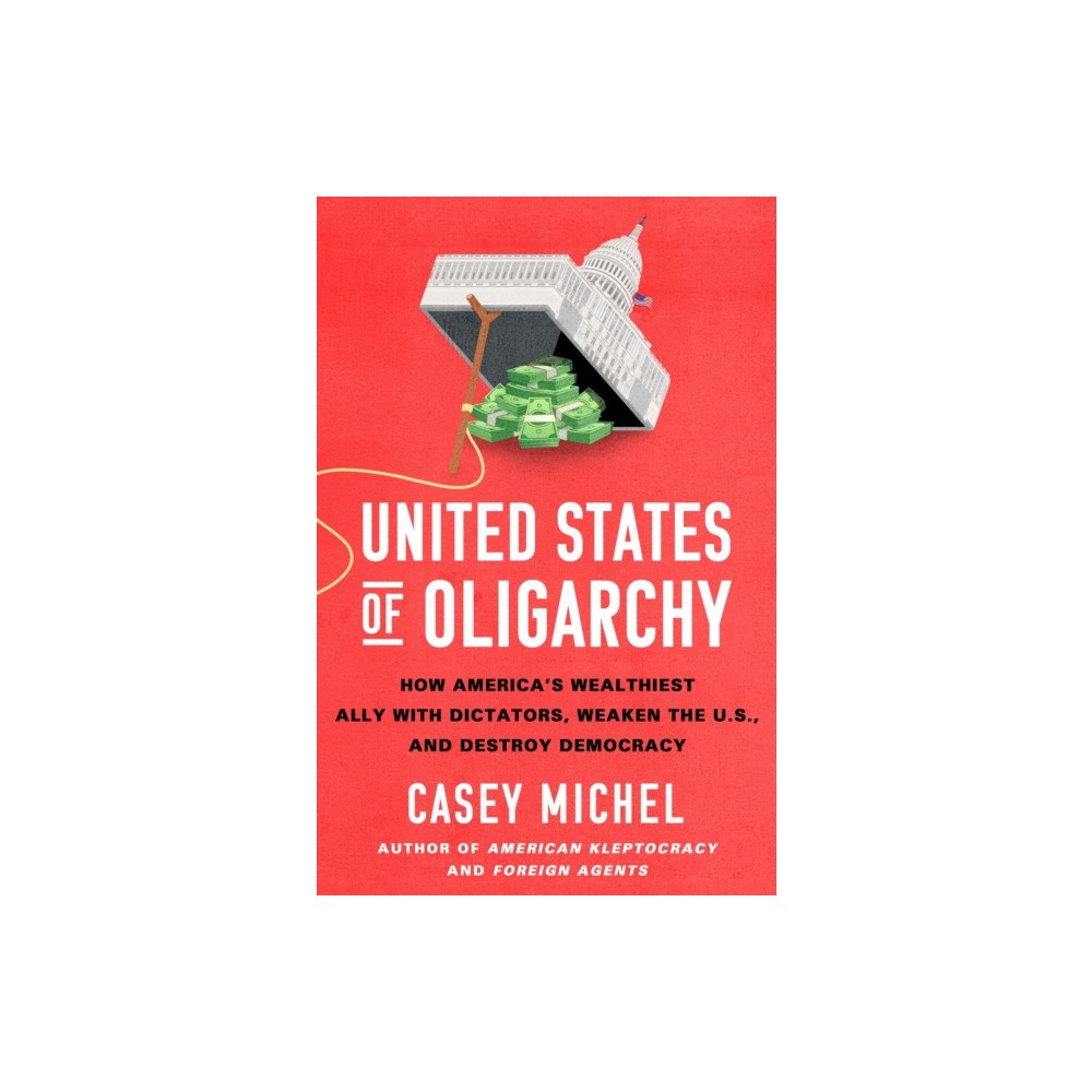 St Martin's Press United States of Oligarchy (inbunden, eng)