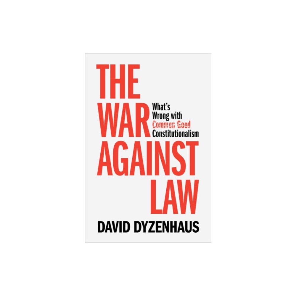 Cambridge University Press The War against Law (inbunden, eng)