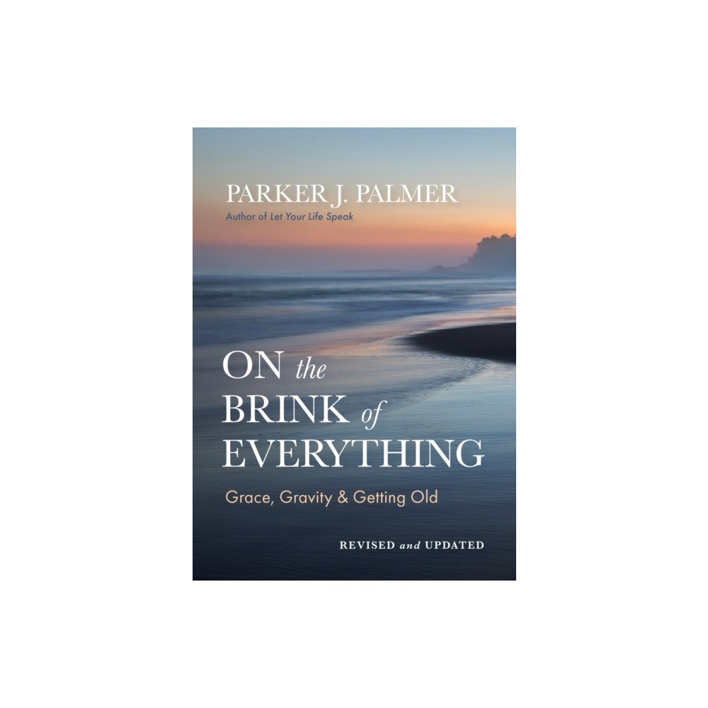 Berrett-Koehler Publishers On the Brink of Everything, Revised and Updated (inbunden, eng)