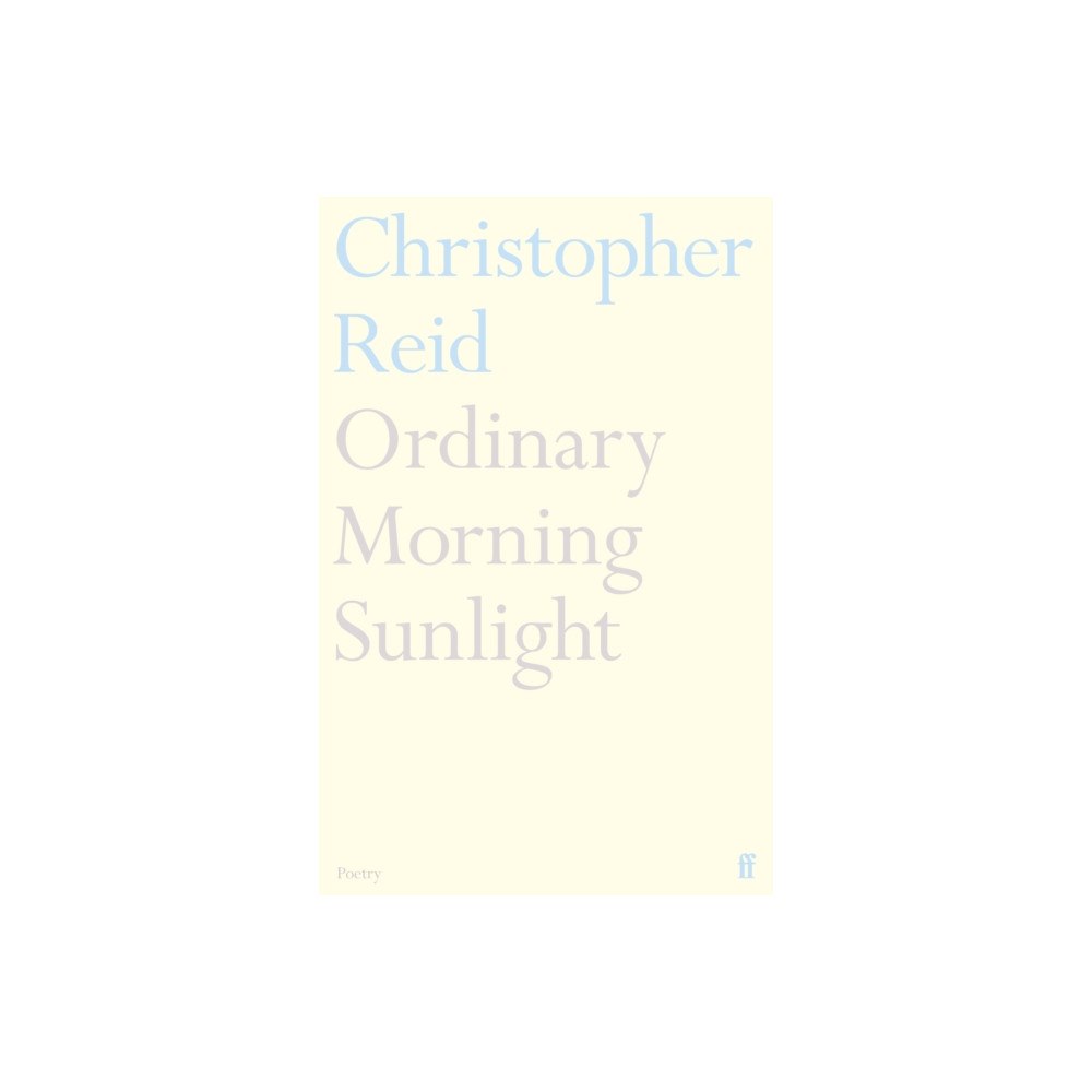 Faber & Faber Ordinary Morning Sunlight (häftad, eng)