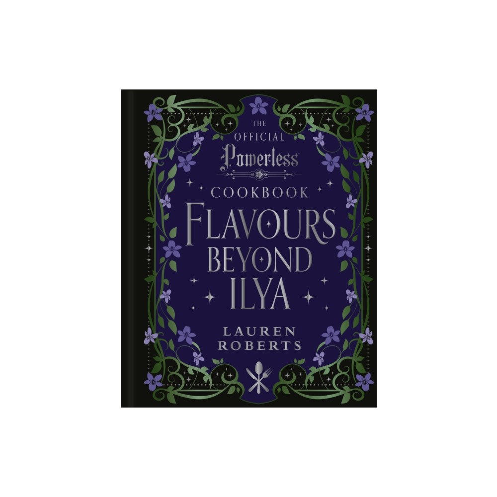 Insight Editions Flavours Beyond Ilya (inbunden, eng)