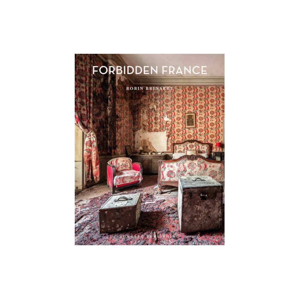 Jonglez Forbidden France (inbunden, eng)