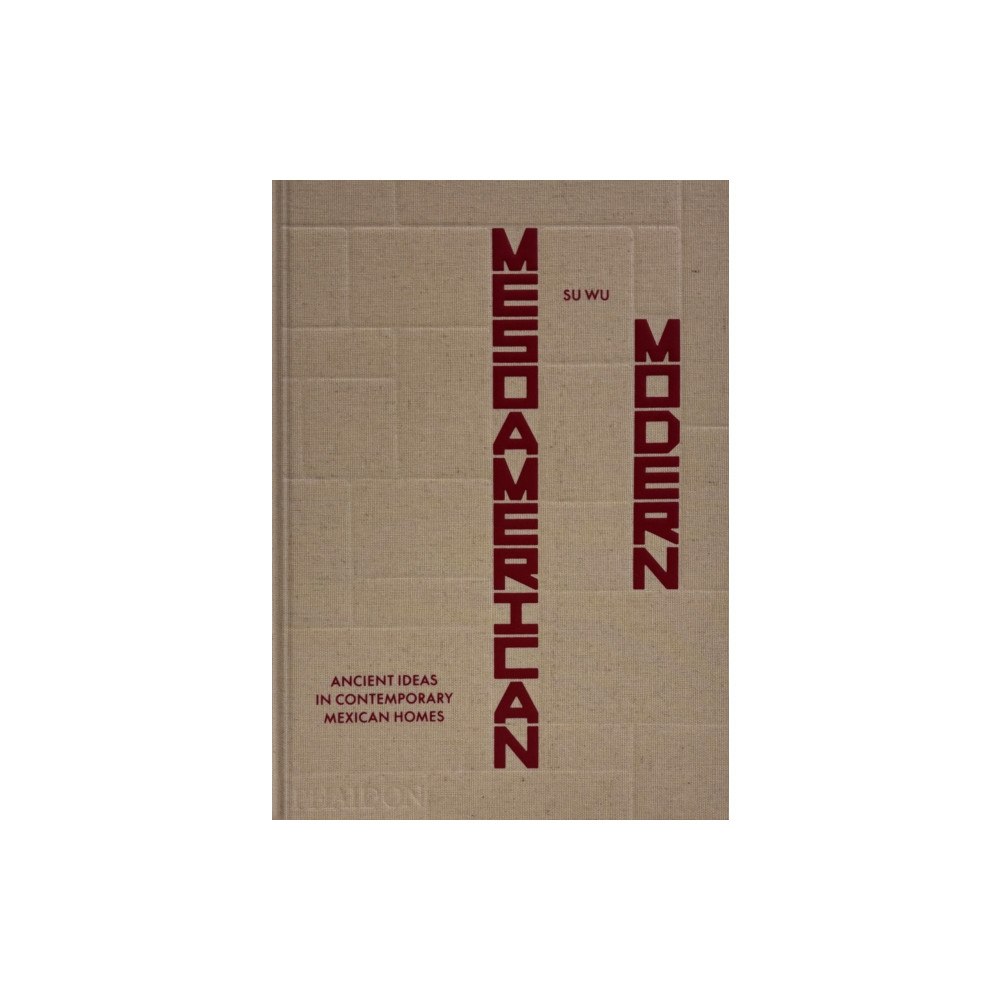 Phaidon Press Ltd Mesoamerican Modern (inbunden, eng)