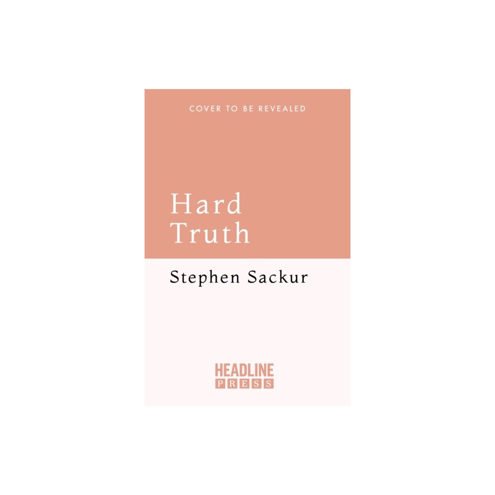 Headline Publishing Group Hard Truth (inbunden, eng)