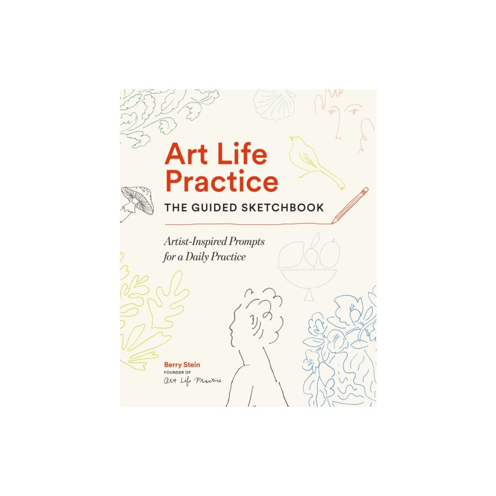 Workman Publishing Art Life Practice: The Guided Sketchbook (häftad, eng)
