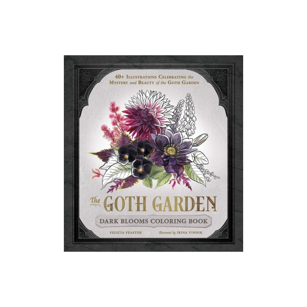 Adams Media Corporation The Goth Garden: Dark Blooms Coloring Book (häftad, eng)