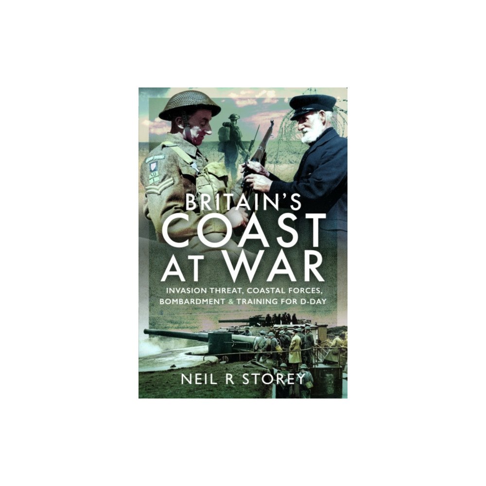 Pen & Sword Books Ltd Britain's Coast at War (häftad, eng)