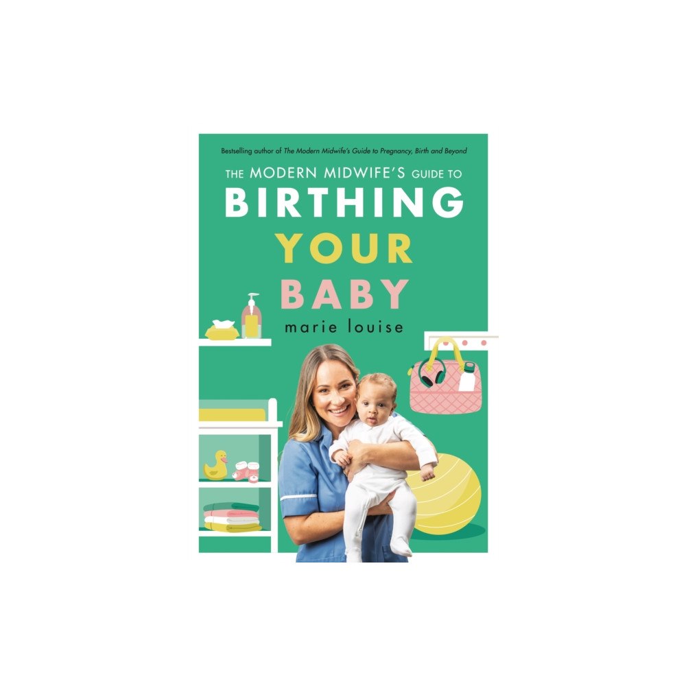 Ebury Publishing The Modern Midwife's Guide to Birthing Your Baby (häftad, eng)