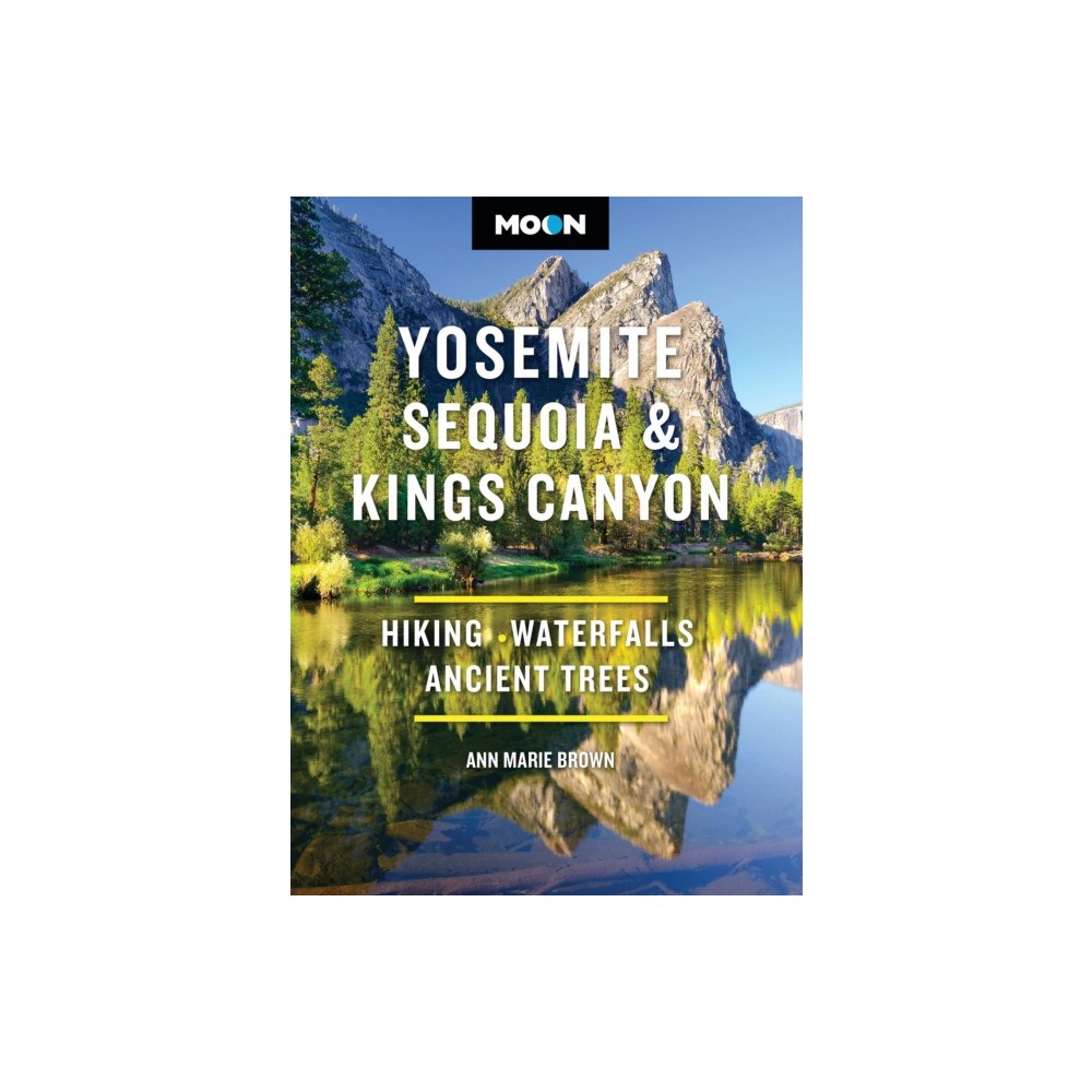 Avalon Travel Publishing Moon Yosemite, Sequoia & Kings Canyon (häftad, eng)