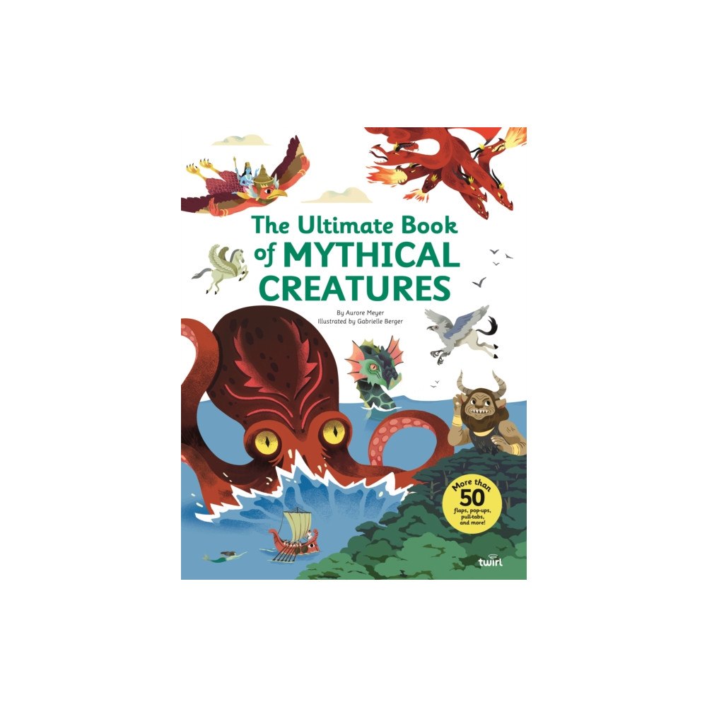 Tourbillon The Ultimate Book of Mythical Creatures (inbunden, eng)