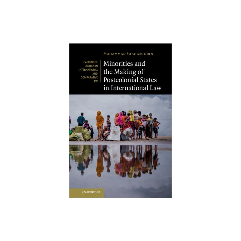 Cambridge University Press Minorities and the Making of Postcolonial States in International Law (häftad, eng)