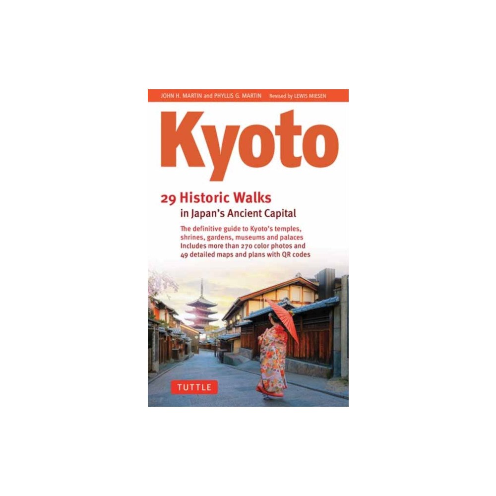 Tuttle Publishing Kyoto, 29 Historic Walks in Japan's Ancient Capital (inbunden, eng)