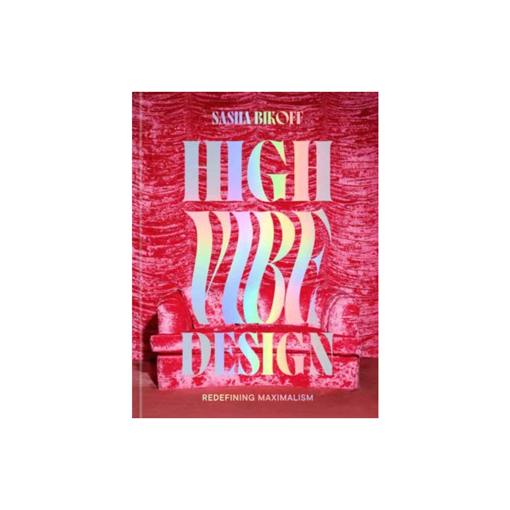Random House USA Inc High Vibe Design (inbunden, eng)