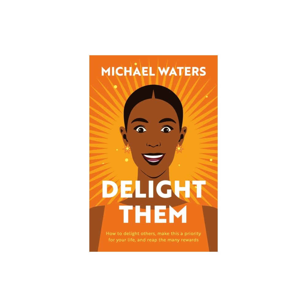 Troubador Publishing Delight Them (häftad, eng)