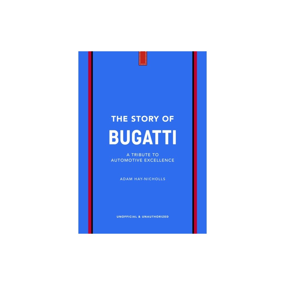 Headline Publishing Group The Story of Bugatti (inbunden, eng)