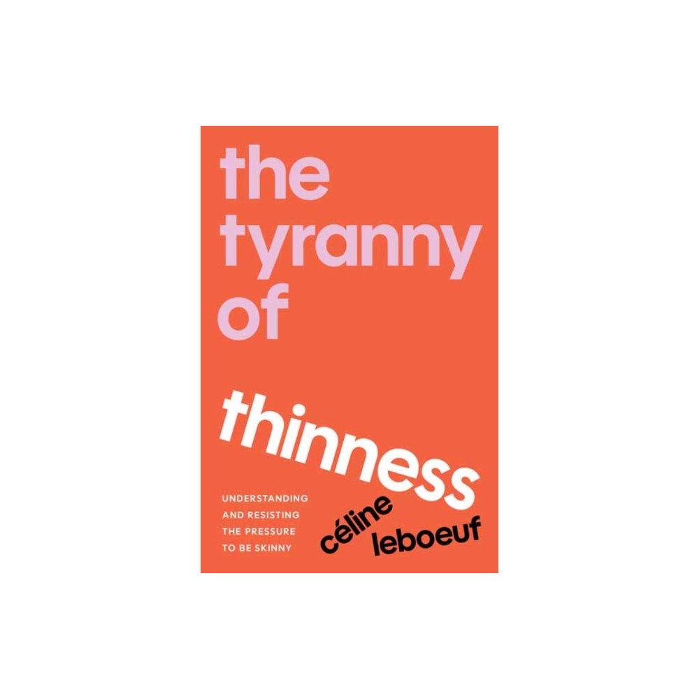 North Atlantic Books,U.S. The Tyranny of Thinness (häftad, eng)