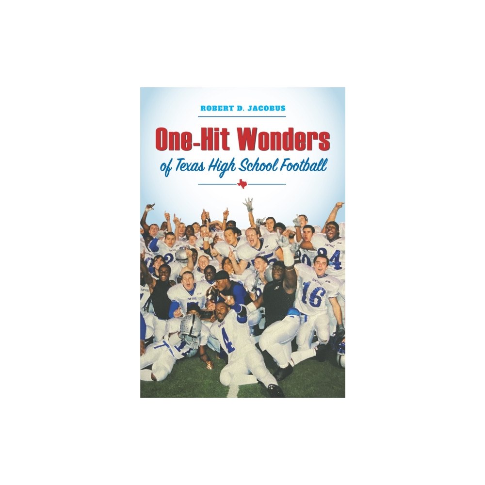 Texas A & M University Press One-Hit Wonders of Texas High School Football (häftad, eng)