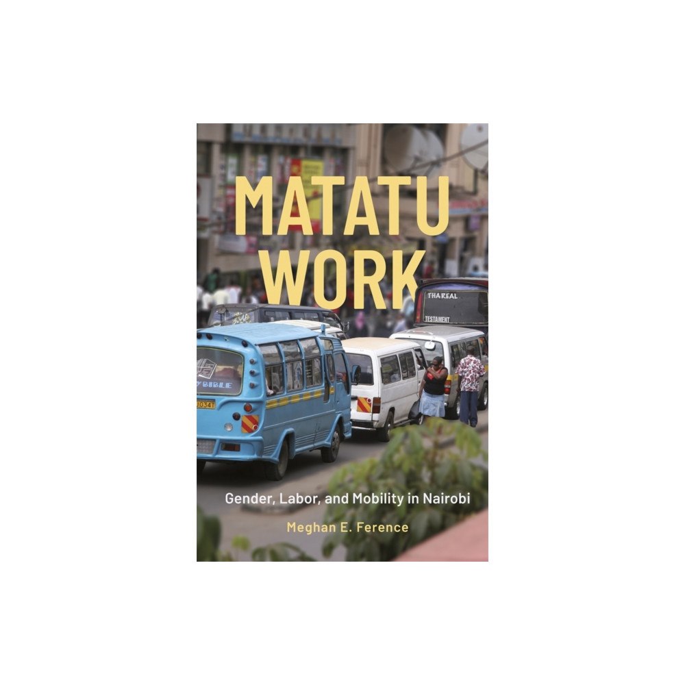 James Currey Matatu Work (häftad, eng)