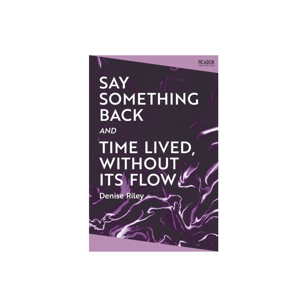 Pan Macmillan Say Something Back and Time Lived, Without Its Flow (häftad, eng)